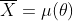 \overline{X}=\mu(\theta)