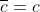 \overline{c}=c
