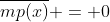 \overline{mp(x)} = 0