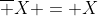 \overline X = X