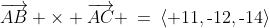 \overrightarrow{AB} \times \overrightarrow{AC} \:=\:\langle 11,\text{-}12,\text{-}14\rangle