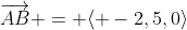 \overrightarrow{AB} = \langle -2,5,0\rangle