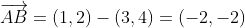 \overrightarrow{AB}=(1,2)-(3,4)=(-2,-2)