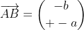 \overrightarrow{AB}={-b\choose -a}
