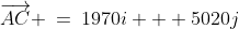 \overrightarrow{AC} \:=\:1970i + 5020j