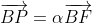 \overrightarrow{BP}=\alpha\overrightarrow{BF}