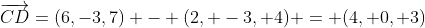 \overrightarrow{CD}=(6,-3,7) - (2, -3, 4) = (4, 0, 3)