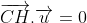 \overrightarrow{CH}.\overrightarrow{u}=0