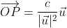 \overrightarrow{OP}=\frac{c}{|\vec{u}|^2}\vec{u}