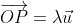 \overrightarrow{OP}=\lambda\vec{u}