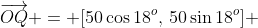 \overrightarrow{OQ} = [50\cos18^o,\,50\sin18^o] 
