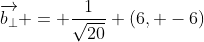 \overrightarrow{b_{\perp}} = \dfrac1{\sqrt{20}} (6, -6)