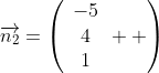 \overrightarrow{n_2}=\left(\begin{array}{c}-5\\4\\1\end{array}  \right)