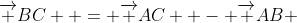 \overrightarrow {BC}  = \overrightarrow {AC}  - \overrightarrow {AB} 