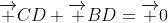 \overrightarrow {CD}+\overrightarrow {BD}=\overrightarrow {0}