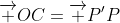 \overrightarrow {OC}=\overrightarrow {P'P}