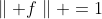 \parallel f\parallel =1