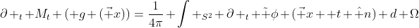 \partial _t M_t ( g (\vec x))=\frac{1}{4\pi} \int _{S^2} \partial _t \tilde \phi (\vec x +t \hat n) d \Omega