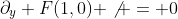 \partial_y F(1,0) \not = 0
