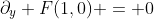 \partial_y F(1,0) = 0