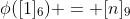 \phi([1]_6) = [n]_9