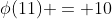 \phi(11) = 10