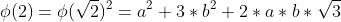 \phi(2)=\phi(\sqrt{2})^2=a^2+3*b^2+2*a*b*\sqrt{3}