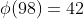 \phi(98)=42
