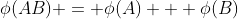\phi(AB) = \phi(A) + \phi(B)