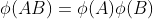 \phi(AB)=\phi(A)\phi(B)