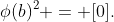 \phi(b)^2 = [0].