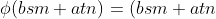 \phi(bsm+atn)=(bsm+atn