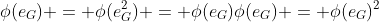 \phi(e_G) = \phi(e_G^2) = \phi(e_G)\phi(e_G) = \phi(e_G)^2