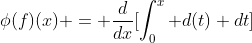 \phi(f)(x) = \frac{d}{dx}[\int_0^x d(t) dt]