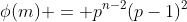 \phi(m) = p^{n-2}(p-1)^2