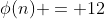 \phi(n) = 12