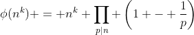 \phi(n^k) = n^k \prod_{p|n} \left(1 - \frac{1}{p}\right)