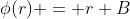 \phi(r) = r+B