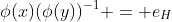 \phi(x)(\phi(y))^{-1} = e_H
