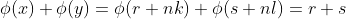 \phi(x)+\phi(y)=\phi(r+nk)+\phi(s+nl)=r+s