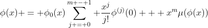 \phi(x) = \phi_0(x)\sum_{j = 0}^{m - 1} \frac{x^j}{j!}\phi^{(j)}(0) + x^m\mu(\phi(x))