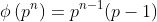 \phi\left(p^n\right)=p^{n-1}(p-1)