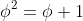 \phi^2=\phi+1