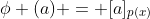 \phi (a) = [a]_{p(x)}