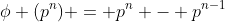 \phi (p^n) = p^n - p^{n-1}