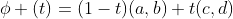 \phi (t)=(1-t)(a,b)+t(c,d)