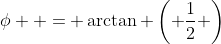 \phi  = \arctan \left( {\frac{1}{2}} \right)