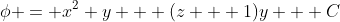 \phi = x^2 y + (z + 1)y + C