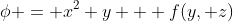 \phi = x^2 y + f(y, z)