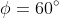 \phi=60^\circ